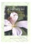 A Literary Lei: Flowers & Plants Of Hawaii
